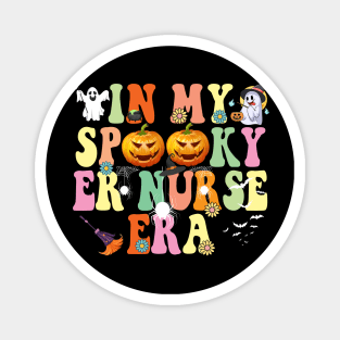 In my Spooky ER Nurse Era Funny Halloween Magnet